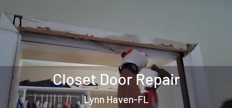 Closet Door Repair Lynn Haven-FL