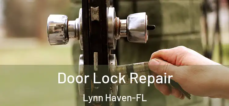  Door Lock Repair Lynn Haven-FL