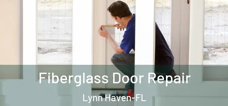 Fiberglass Door Repair Lynn Haven-FL