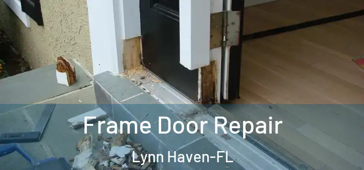 Frame Door Repair Lynn Haven-FL