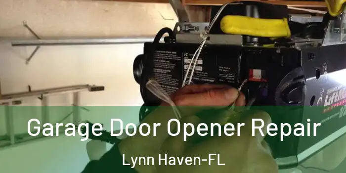 Garage Door Opener Repair Lynn Haven-FL