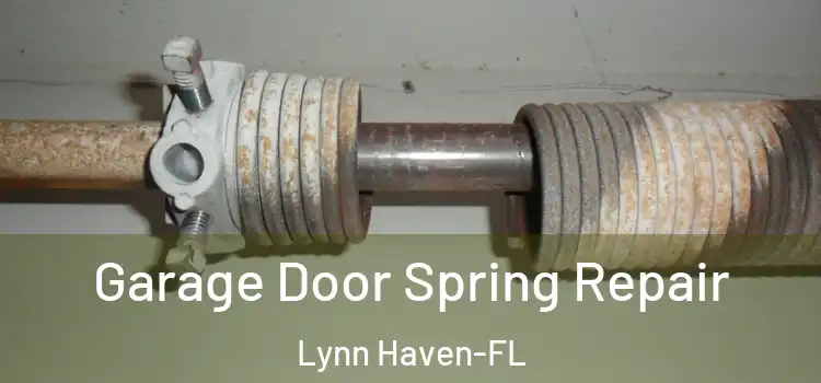 Garage Door Spring Repair Lynn Haven-FL