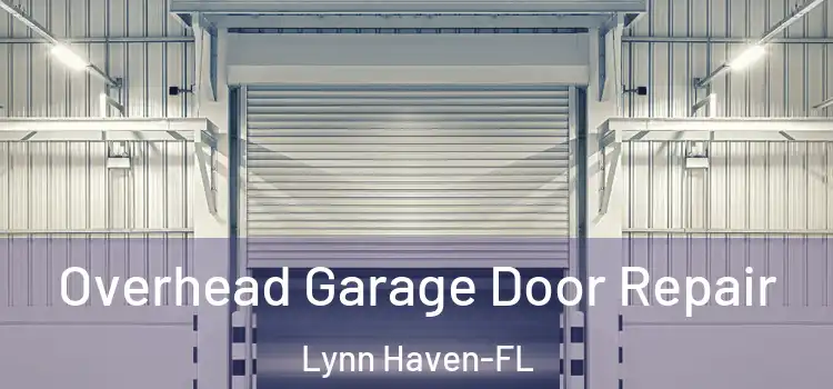 Overhead Garage Door Repair Lynn Haven-FL