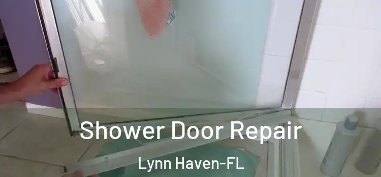 Shower Door Repair Lynn Haven-FL